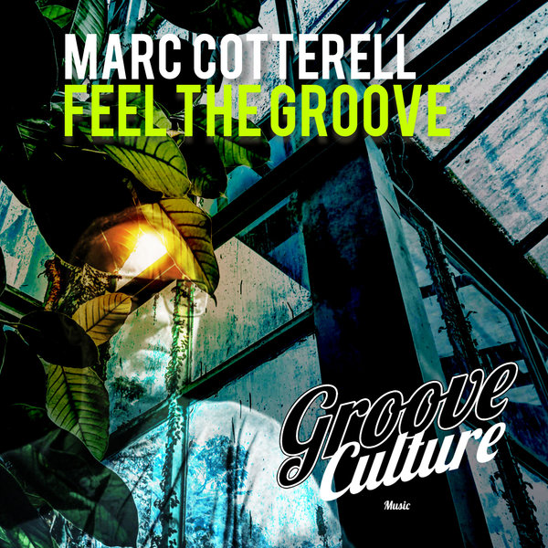 Marc Cotterell / Feel The Groove Marc Cotterell / Feel The Groove