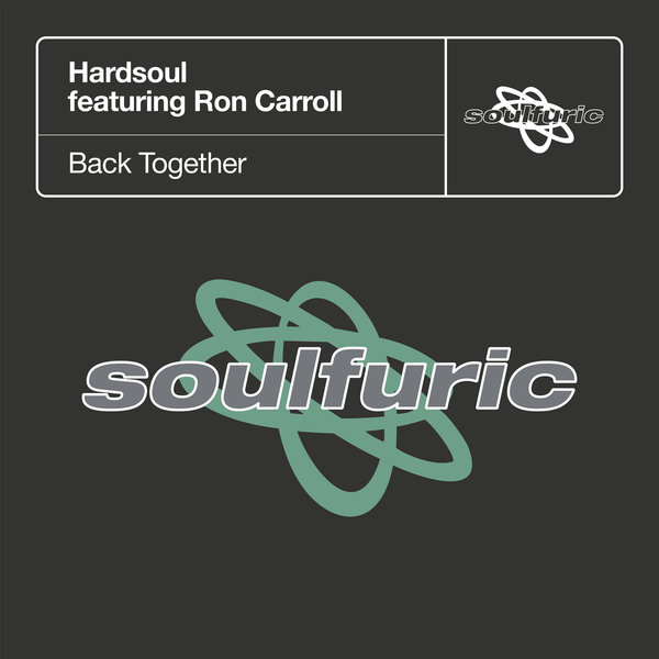 Hardsoul Feat. Ron Carroll – Back Together (Original Mix