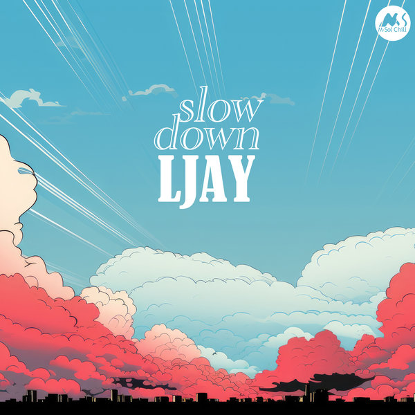Ljay Rapper LJAY - Slow Down on Traxsource
