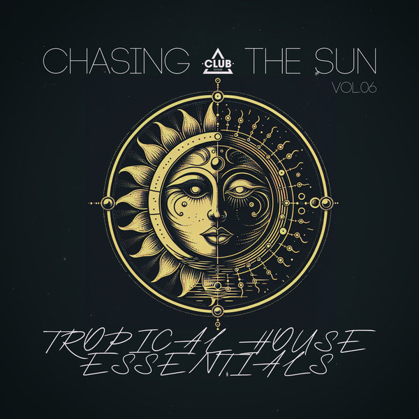 VA - Chasing the Sun_ Tropical House Essentials, Vol.06 (2025)