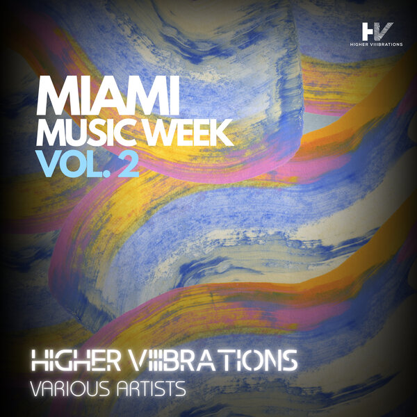 VA – Miami Music Week, Vol. 2 HV028 VA – Miami Music Week, Vol. 2 HV028