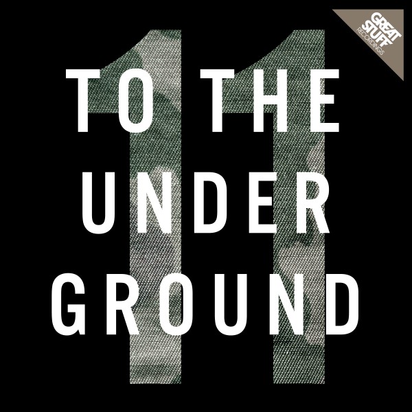 Various Artists - To the Underground, Vol. 11 on Traxsource