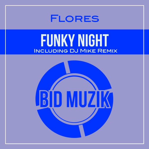 Flores - Funky Night on Traxsource