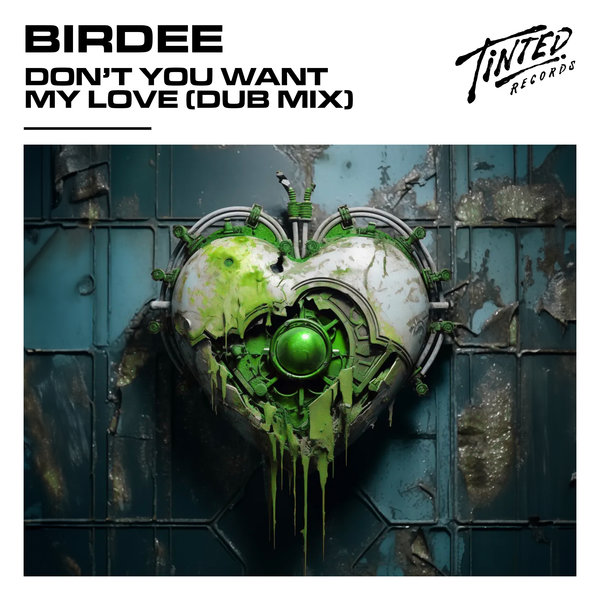 Birdee / Don’t You Want My Love Birdee / Don’t You Want My Love