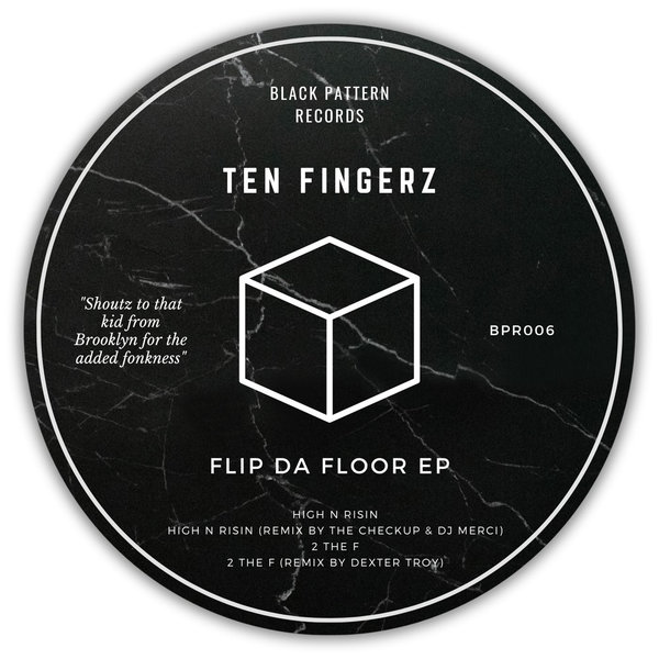 Ten Fingerz / Flip Da Floor EP
