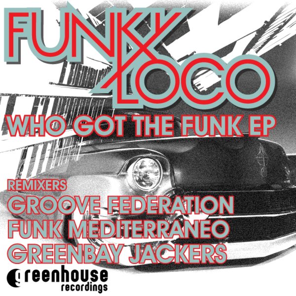 Funkyloco - Who Got the Funk on Traxsource