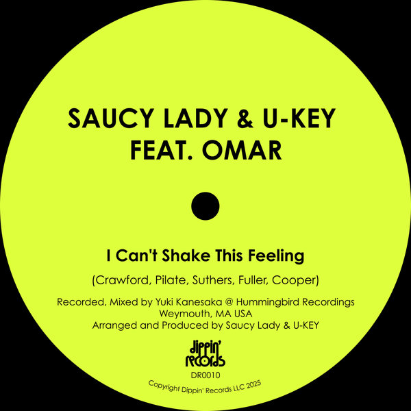 Saucy Lady & U-KEY Featuring Omar / I Can’t Shake This Feeling Saucy Lady & U-KEY Featuring Omar / I Can’t Shake This Feeling