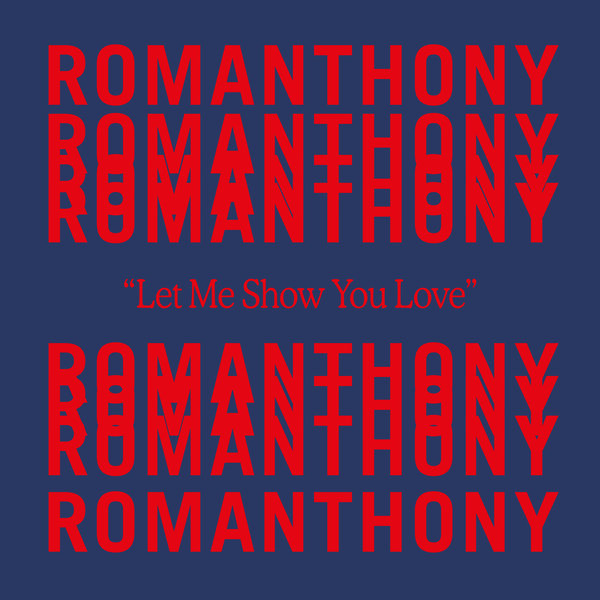 洋楽 Romanthony - Let Me Show You Love Romanthony - Let Me Show You Love on Traxsource