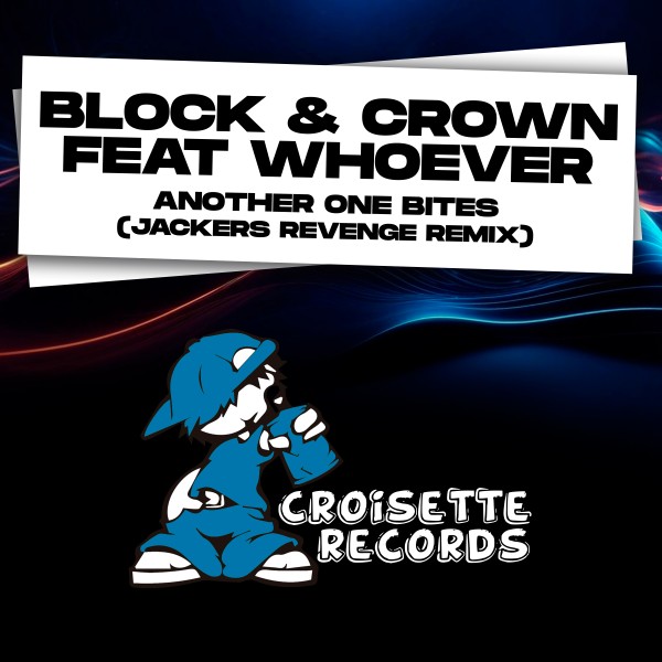 Block & Crown, Whoever - Another One Bites (Jackers Revenge