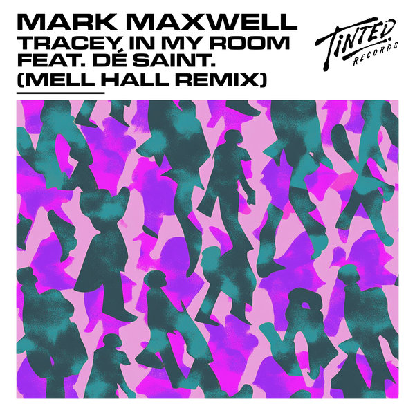 Mark Maxwell, DÉ SAINT., Mell Hall Tracey in My Room (feat. DÉ SAINT